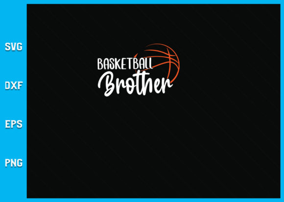 Basketball Brother SVG Files