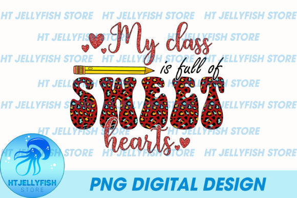 My Class is Full of Sweet Hearts Graphics